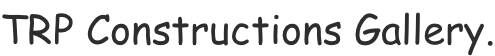 TRP Constructions Gallery.